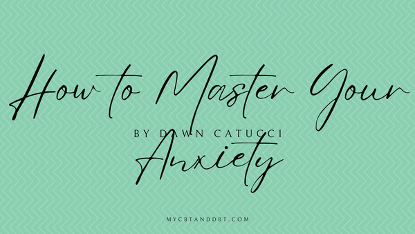 On Demand Course- Mastering Your Anxiety - How to Lower Anxiety and build Resilience